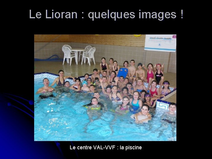 Le Lioran : quelques images ! Le centre VAL-VVF : la piscine 