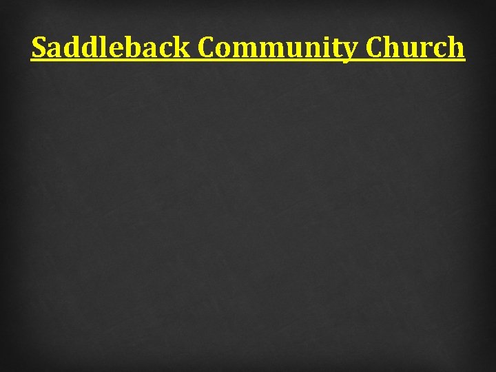 Saddleback Community Church 