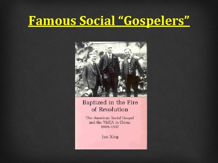 Famous Social “Gospelers” 