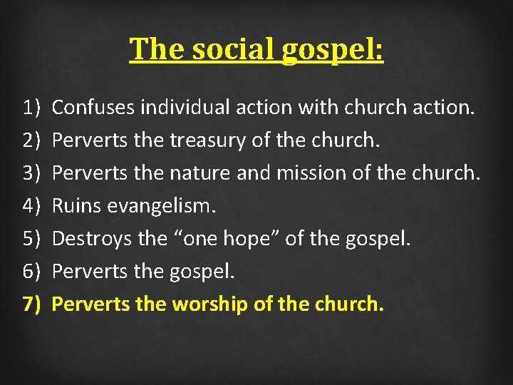 The social gospel: 1) 2) 3) 4) 5) 6) 7) Confuses individual action with