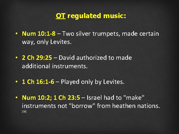 OT regulated music: • Num 10: 1 -8 – Two silver trumpets, made certain