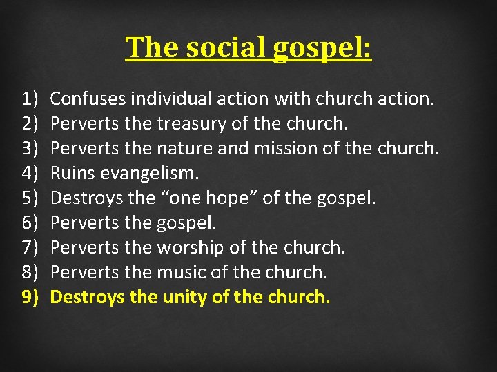 The social gospel: 1) 2) 3) 4) 5) 6) 7) 8) 9) Confuses individual
