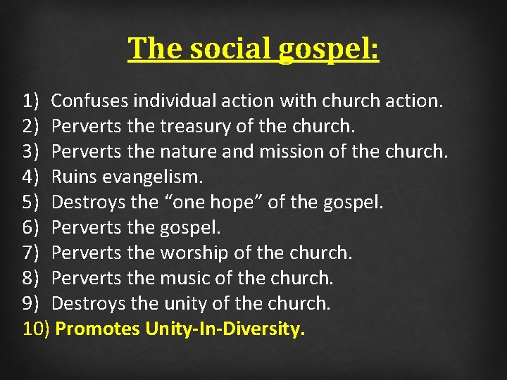 The social gospel: 1) Confuses individual action with church action. 2) Perverts the treasury