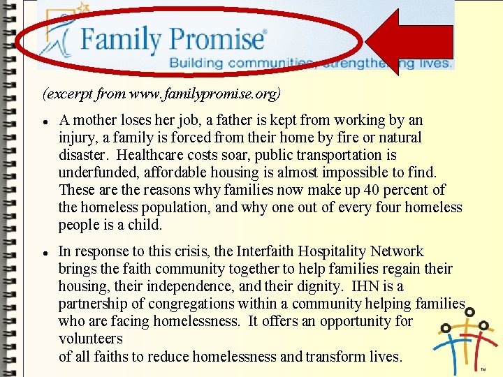 . (excerpt from www. familypromise. org) A mother loses her job, a father is