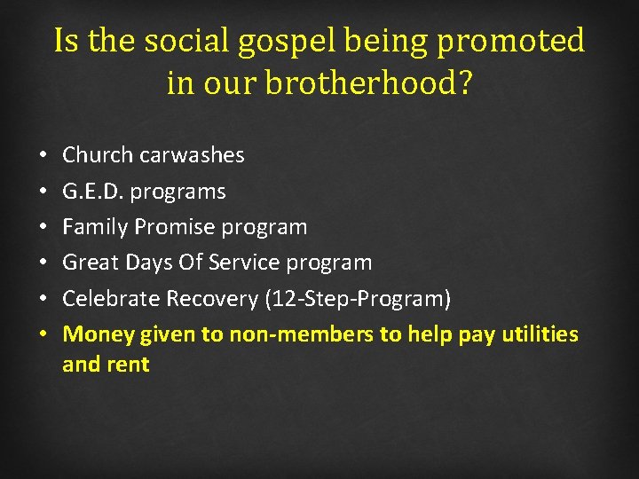 Is the social gospel being promoted in our brotherhood? • • • Church carwashes