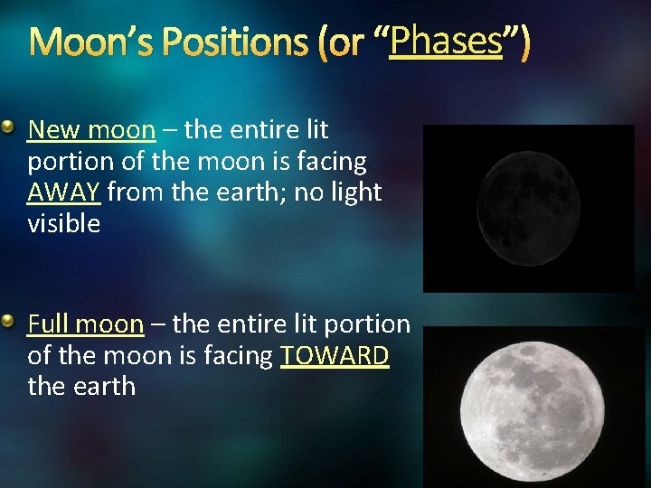 Phases”) Moon’s Positions (or “Phases New moon – the entire lit portion of the