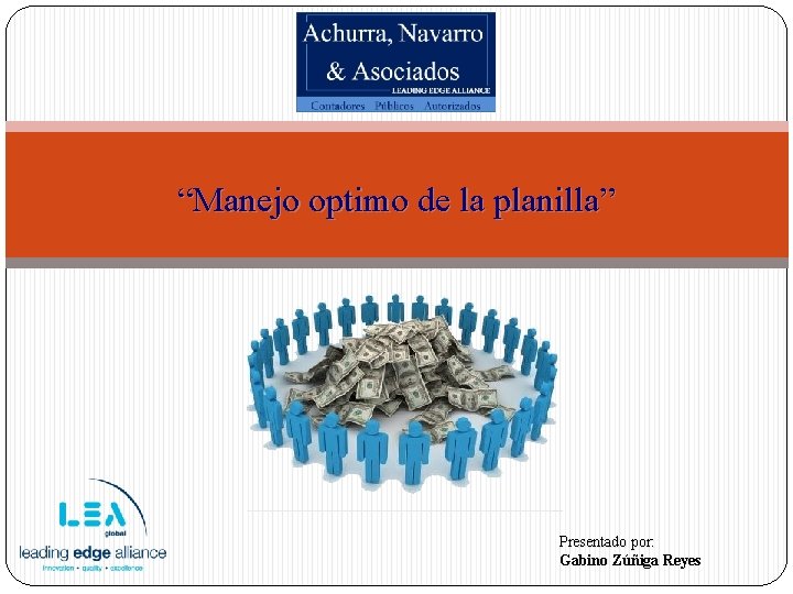 “Manejo optimo de la planilla” Presentado por: Gabino Zúñiga Reyes 