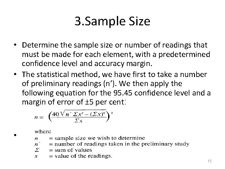 3. Sample Size • Determine the sample size or number of readings that must