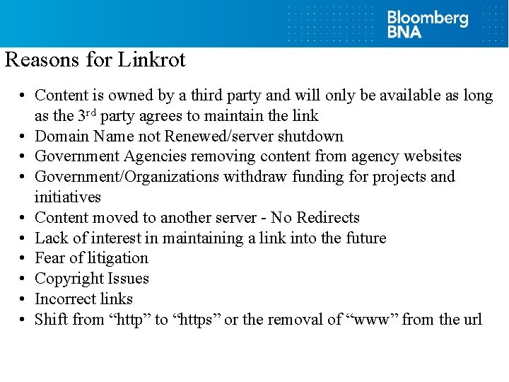 Reasons for Linkrot • Content is owned by a third party and will only