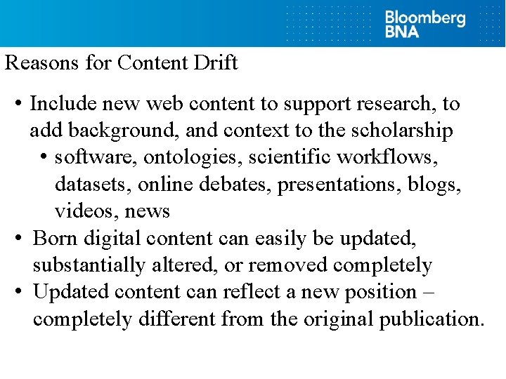 Reasons for Content Drift • Include new web content to support research, to add