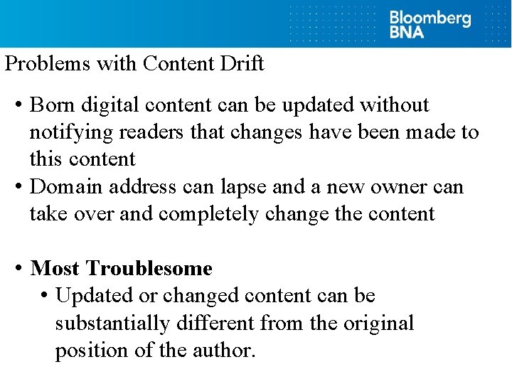 Problems with Content Drift • Born digital content can be updated without notifying readers