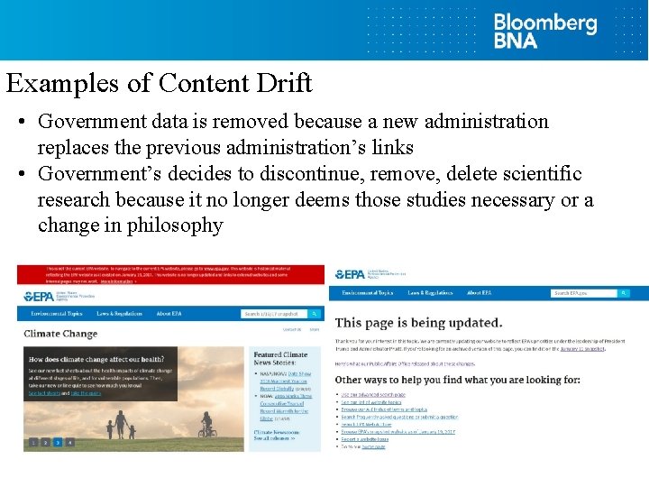 Examples of Content Drift • Government data is removed because a new administration replaces