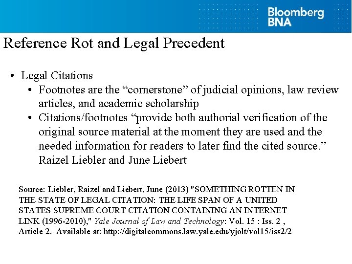 Reference Rot and Legal Precedent • Legal Citations • Footnotes are the “cornerstone” of