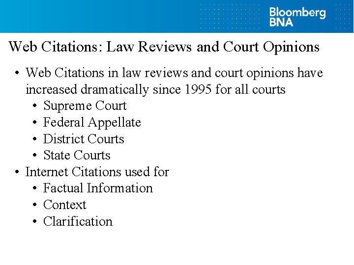 Web Citations: Law Reviews and Court Opinions • Web Citations in law reviews and