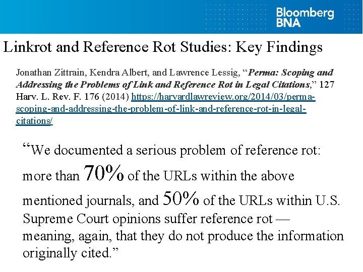Linkrot and Reference Rot Studies: Key Findings Jonathan Zittrain, Kendra Albert, and Lawrence Lessig,