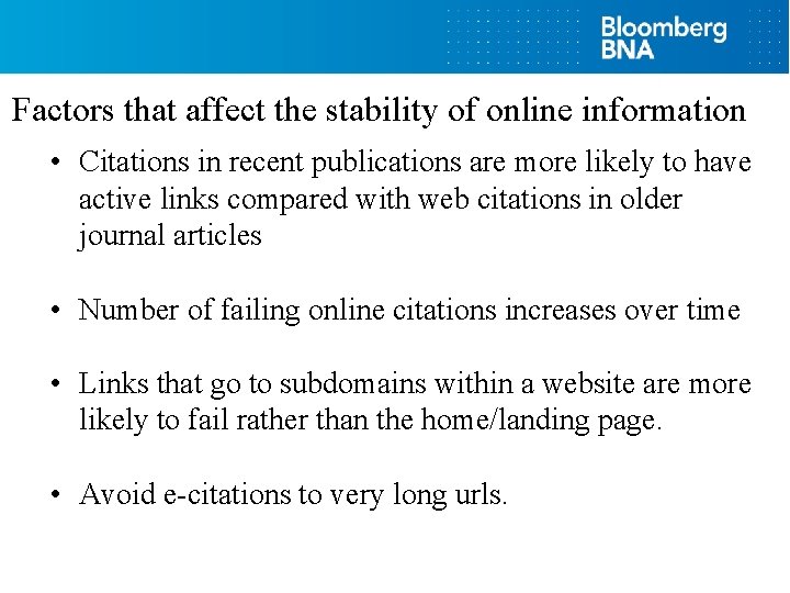 Factors that affect the stability of online information • Citations in recent publications are