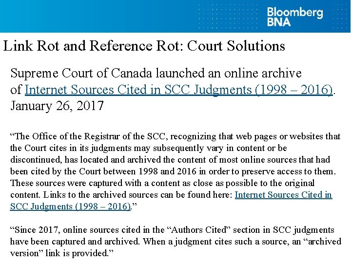 Link Rot and Reference Rot: Court Solutions Supreme Court of Canada launched an online