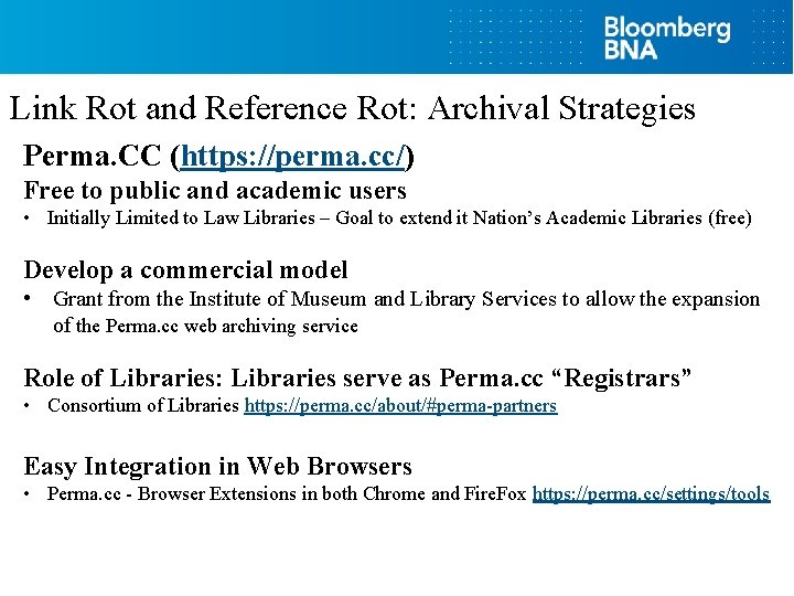 Link Rot and Reference Rot: Archival Strategies Perma. CC (https: //perma. cc/) Free to