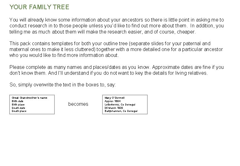 YOUR FAMILY TREE You will already know some information about your ancestors so there