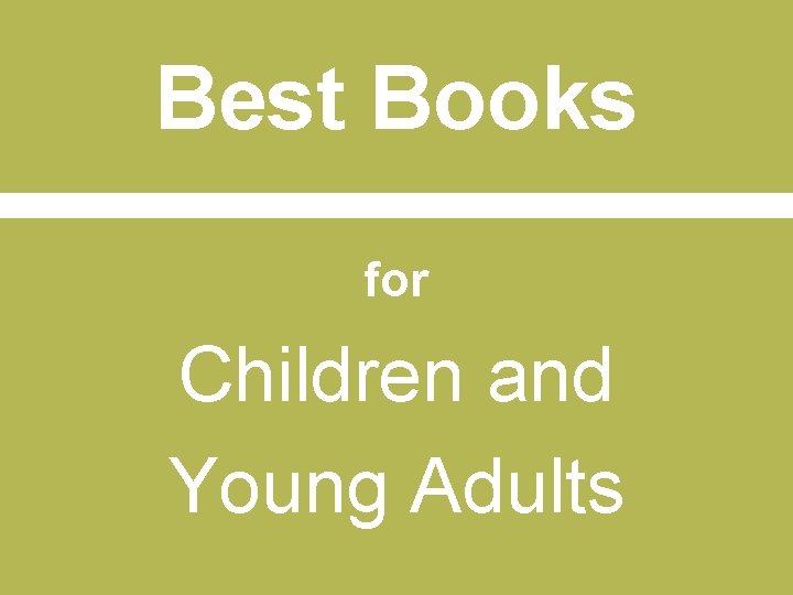 Best Books for Children and Young Adults 