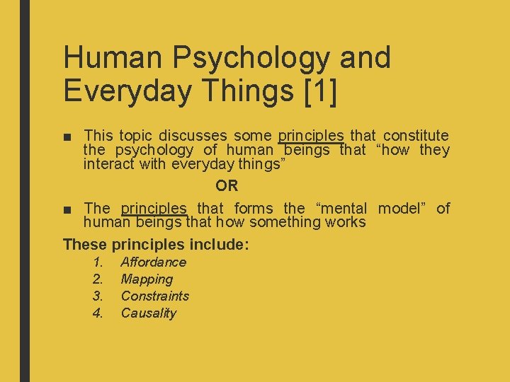 Human Psychology and Everyday Things [1] ■ This topic discusses some principles that constitute