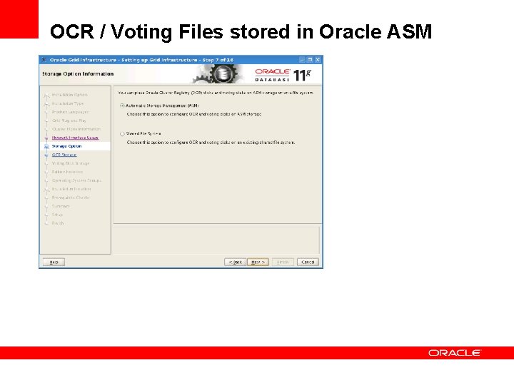 OCR / Voting Files stored in Oracle ASM 