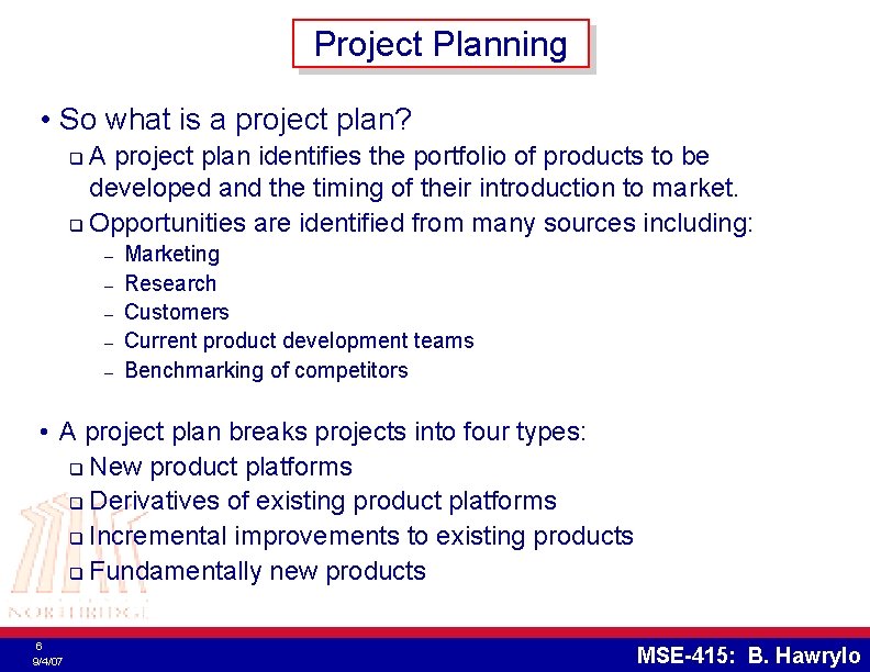 Project Planning • So what is a project plan? A project plan identifies the Project Planning • So what is a project plan? A project plan identifies the