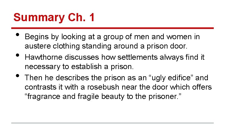 Summary Ch. 1 • • • Begins by looking at a group of men