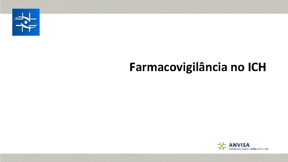 Farmacovigilância no ICH 