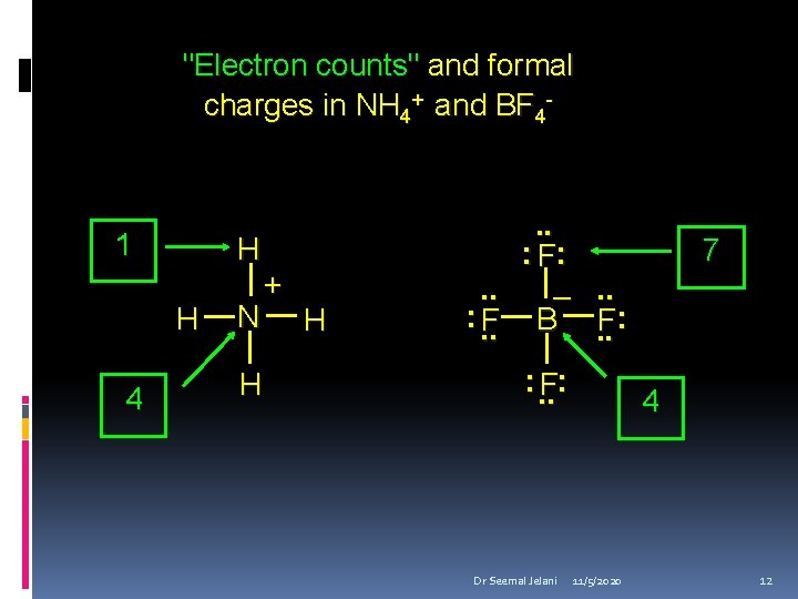 "Electron counts" and formal charges in NH 4+ and BF 4 - 1 H