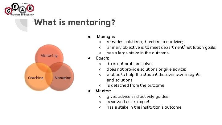 What is mentoring? ● ● ● Manager: ○ provides solutions, direction and advice; ○ What is mentoring? ● ● ● Manager: ○ provides solutions, direction and advice; ○