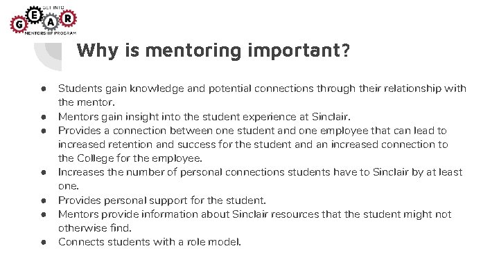 Why is mentoring important? ● ● ● ● Students gain knowledge and potential connections Why is mentoring important? ● ● ● ● Students gain knowledge and potential connections
