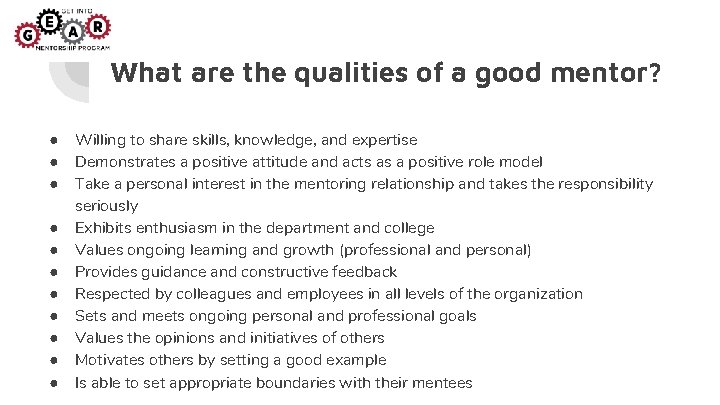 What are the qualities of a good mentor? ● ● ● Willing to share What are the qualities of a good mentor? ● ● ● Willing to share