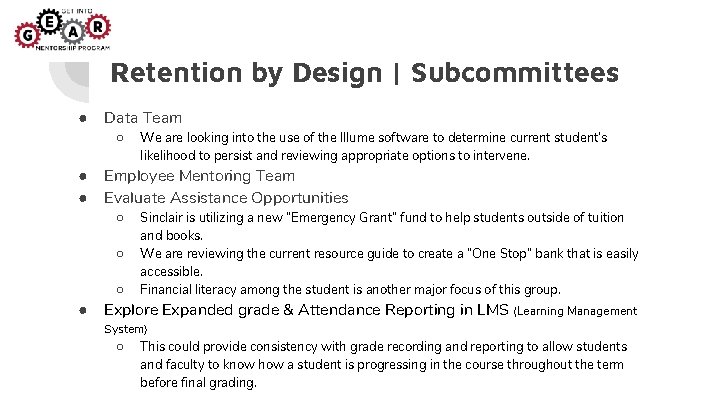 Retention by Design | Subcommittees ● Data Team ○ ● ● Employee Mentoring Team Retention by Design | Subcommittees ● Data Team ○ ● ● Employee Mentoring Team