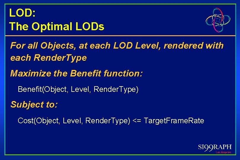 LOD: The Optimal LODs For all Objects, at each LOD Level, rendered with each