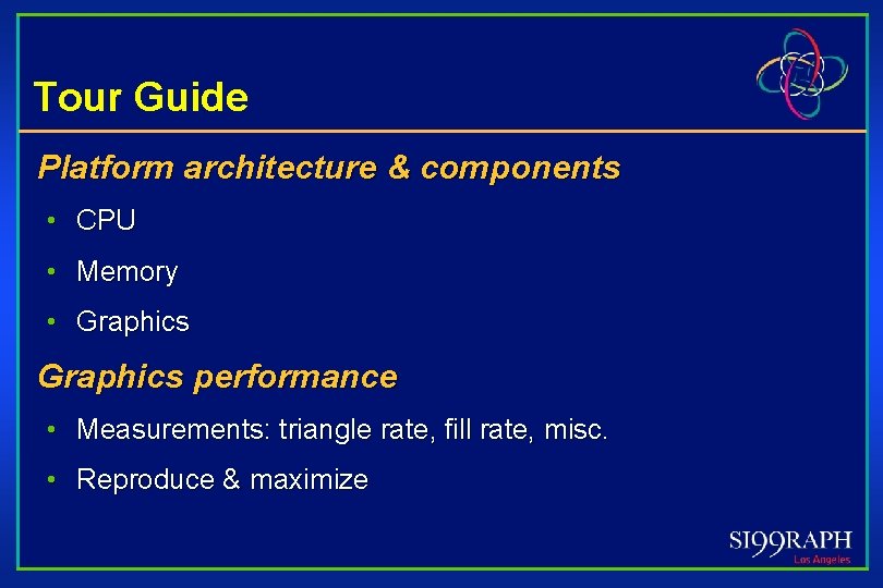 Tour Guide Platform architecture & components • CPU • Memory • Graphics performance •