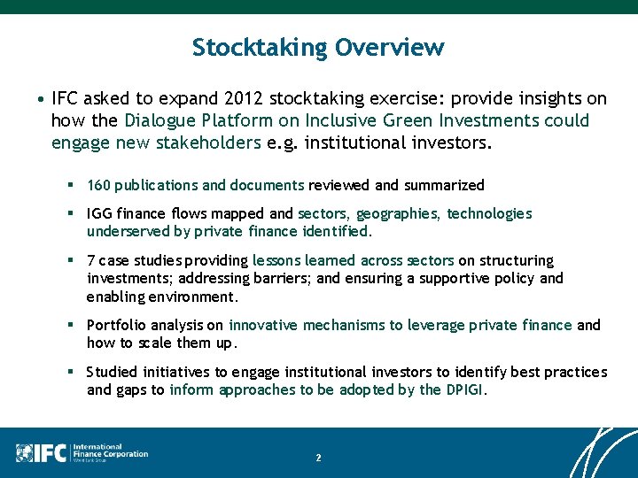 Stocktaking Overview • IFC asked to expand 2012 stocktaking exercise: provide insights on how Stocktaking Overview • IFC asked to expand 2012 stocktaking exercise: provide insights on how