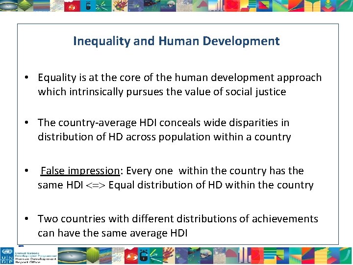 Inequality and Human Development • Equality is at the core of the human development