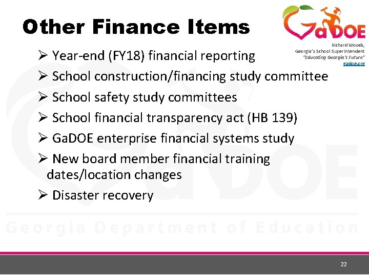 Other Finance Items Richard Woods, Georgia’s School Superintendent “Educating Georgia’s Future” gadoe. org Ø
