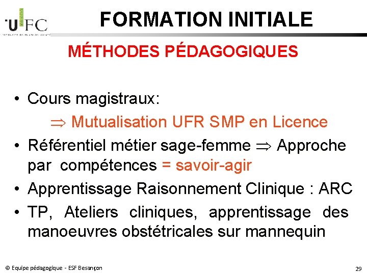 FORMATION INITIALE MÉTHODES PÉDAGOGIQUES • Cours magistraux: Mutualisation UFR SMP en Licence • Référentiel FORMATION INITIALE MÉTHODES PÉDAGOGIQUES • Cours magistraux: Mutualisation UFR SMP en Licence • Référentiel