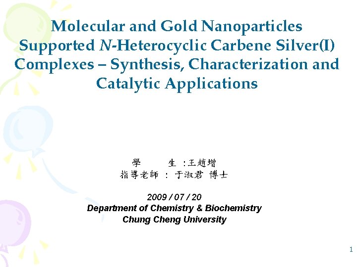 Molecular and Gold Nanoparticles Supported N-Heterocyclic Carbene Silver(I) Complexes – Synthesis, Characterization and Catalytic