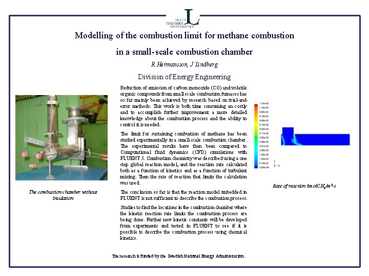 Modelling of the combustion limit for methane combustion in a small-scale combustion chamber R.