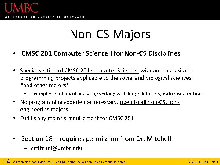 Non-CS Majors • CMSC 201 Computer Science I for Non-CS Disciplines • Special section