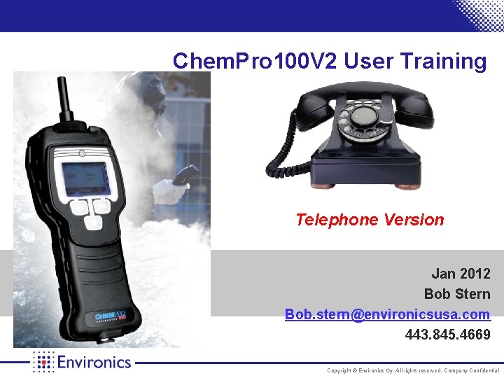 Chem. Pro 100 V 2 User Training Telephone Version Jan 2012 Bob Stern Bob.