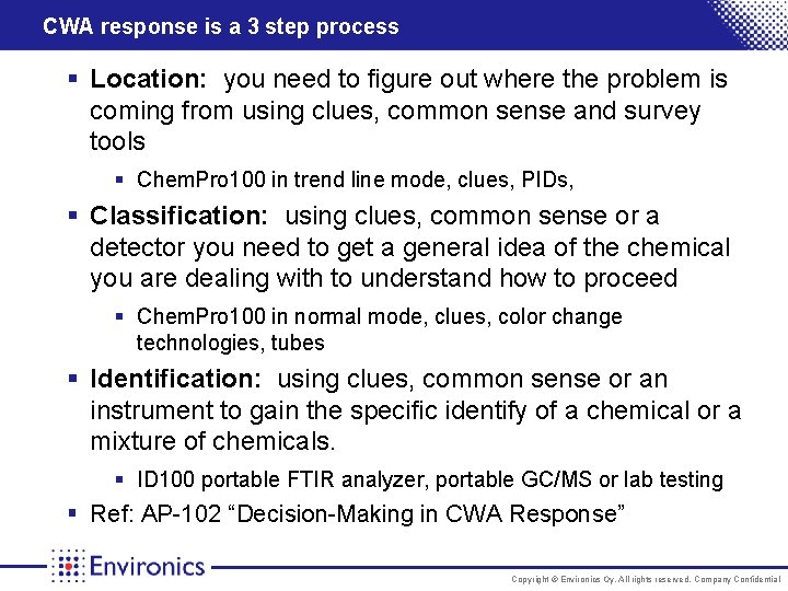 CWA response is a 3 step process § Location: you need to figure out
