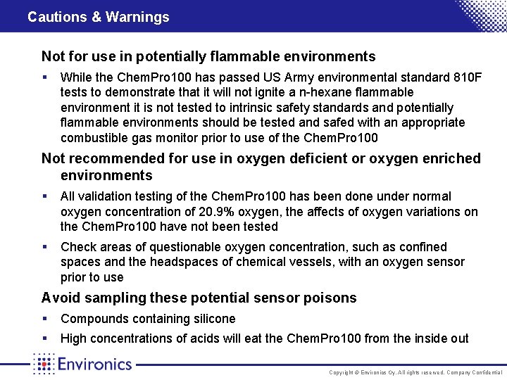 Cautions & Warnings Not for use in potentially flammable environments § While the Chem.
