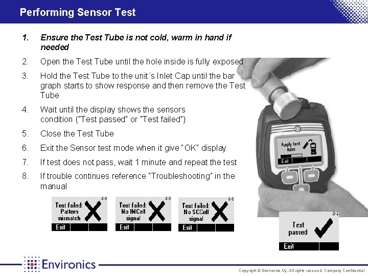 Performing Sensor Test 1. Ensure the Test Tube is not cold, warm in hand