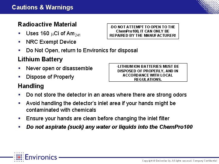 Cautions & Warnings Radioactive Material § Uses 160 m. Ci of Am 241 -DO