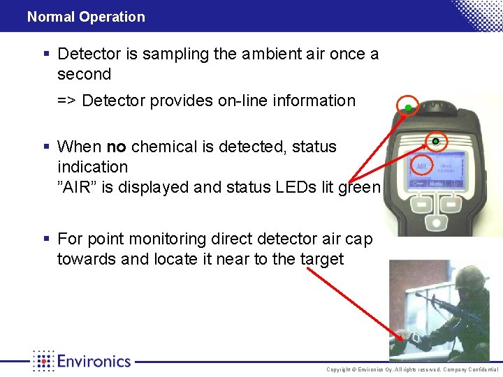 Normal Operation § Detector is sampling the ambient air once a second => Detector