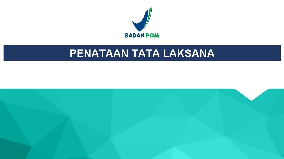 PENATAAN TATA LAKSANA 